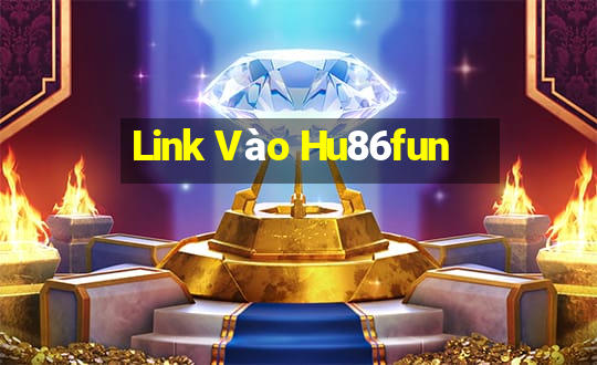 Link Vào Hu86fun