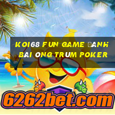 Koi68 Fun Game Đánh Bài Ông Trùm Poker