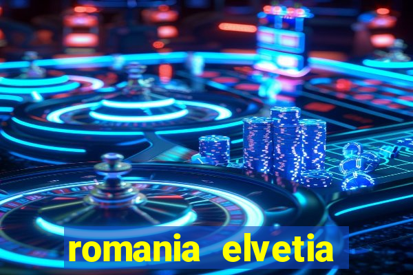 romania elvetia euro 2024