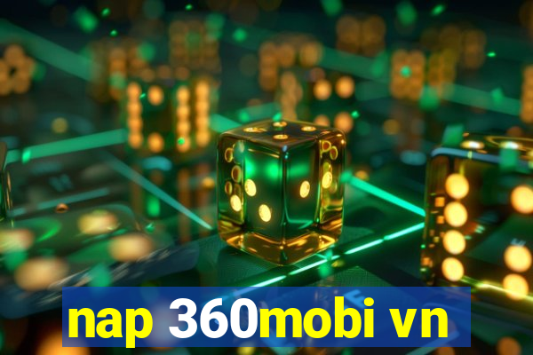 nap 360mobi vn