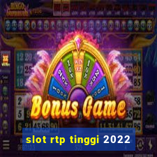 slot rtp tinggi 2022