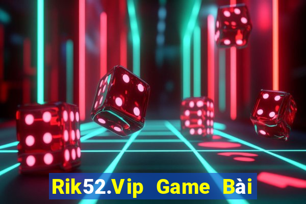 Rik52.Vip Game Bài Binh 9 Cây