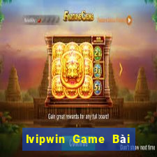 Ivipwin Game Bài Giải Trí