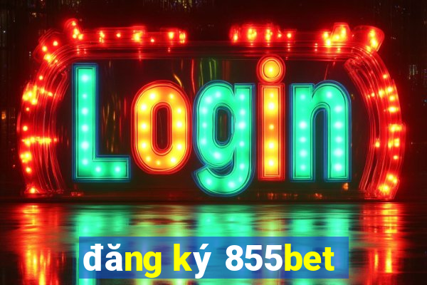 đăng ký 855bet