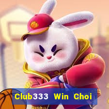 Club333 Win Choi Game Đánh Bài