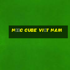 Nước Cube Việt nam