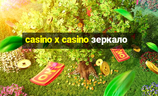 casino x casino зеркало