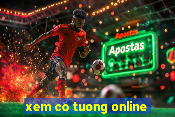 xem co tuong online