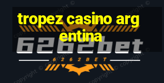 tropez casino argentina