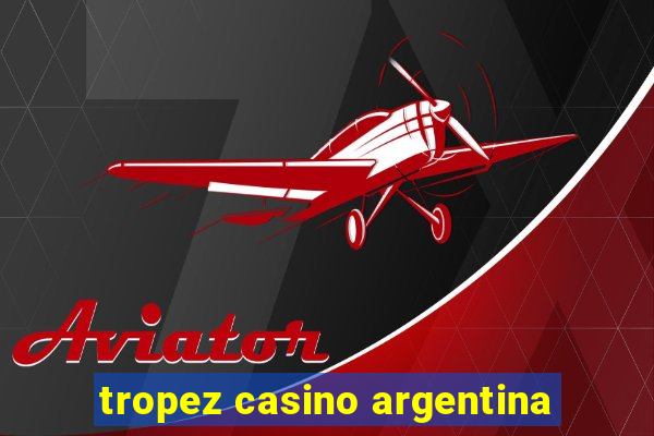 tropez casino argentina