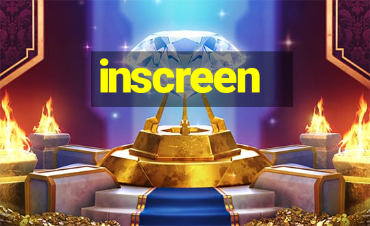 inscreen