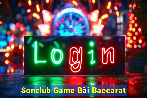 Sonclub Game Bài Baccarat