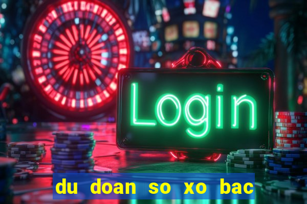 du doan so xo bac trung nam