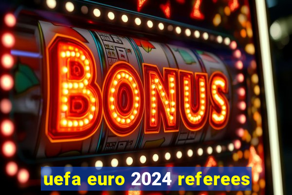 uefa euro 2024 referees