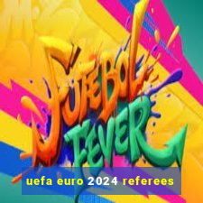 uefa euro 2024 referees