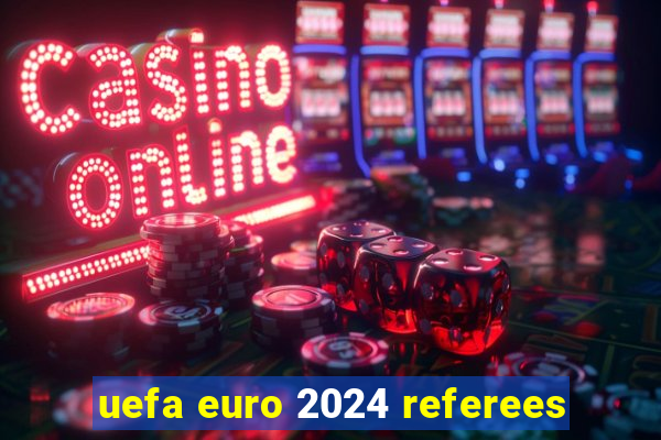 uefa euro 2024 referees