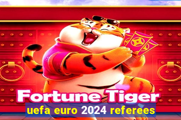 uefa euro 2024 referees