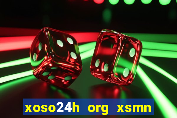 xoso24h org xsmn kết quả xổ số miền nam