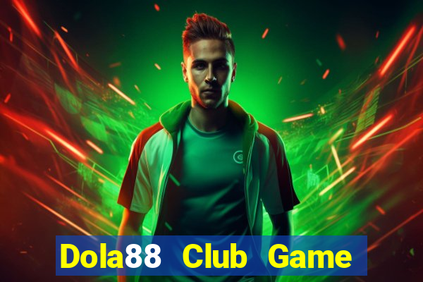 Dola88 Club Game Bài Club