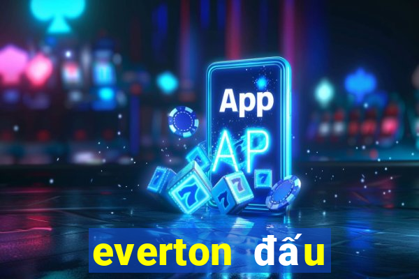 everton đấu với brighton