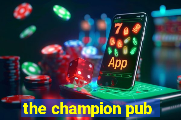 the champion pub