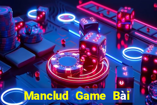 Manclud Game Bài Tài Xỉu