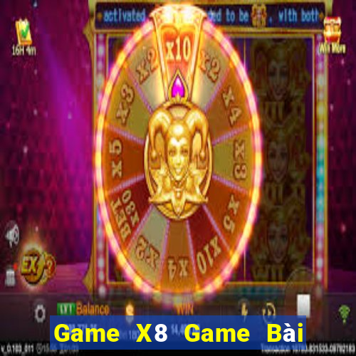 Game X8 Game Bài Slot Đổi Thưởng