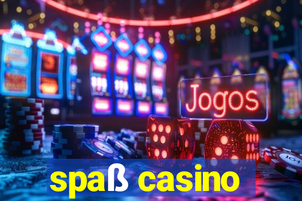 spaß casino