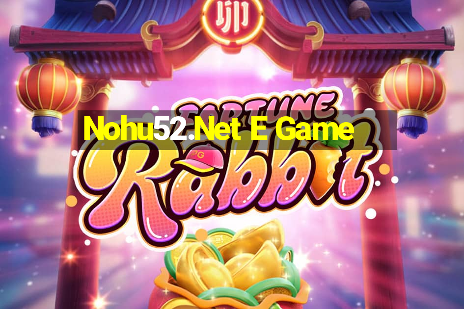 Nohu52.Net E Game