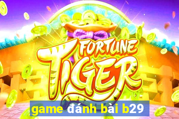 game đánh bài b29