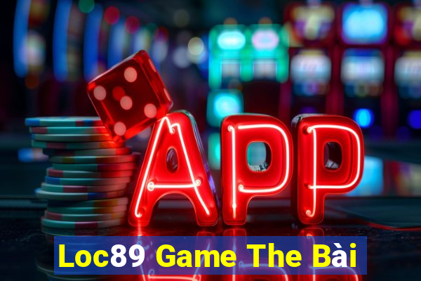 Loc89 Game The Bài