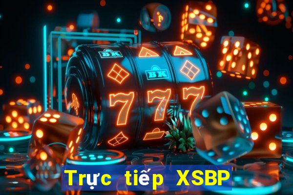 Trực tiếp XSBP Thứ 7