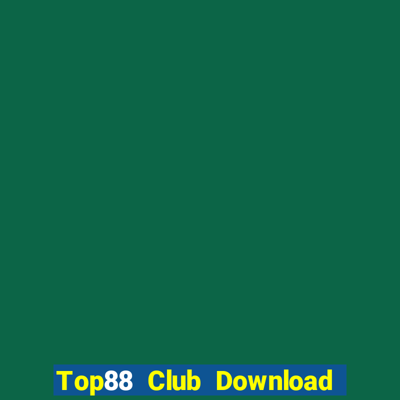 Top88 Club Download Game Bài