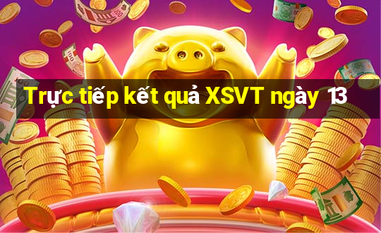 Trực tiếp kết quả XSVT ngày 13