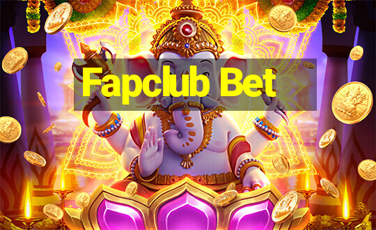 Fapclub Bet