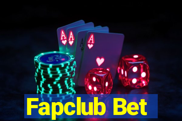 Fapclub Bet