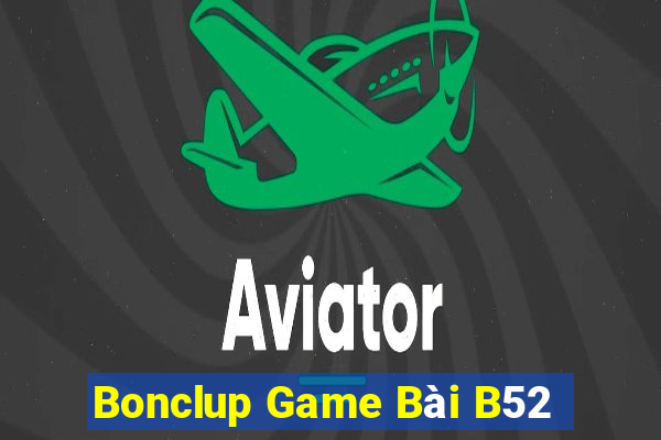 Bonclup Game Bài B52