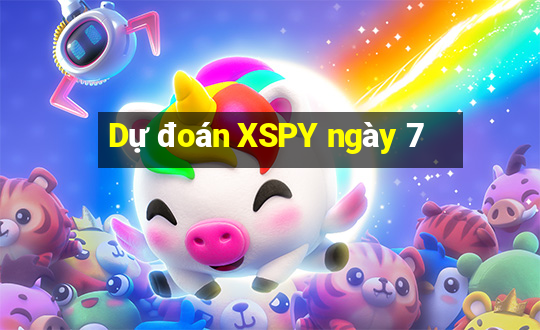 Dự đoán XSPY ngày 7