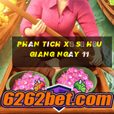 Phân tích Xổ Số hậu giang ngày 11