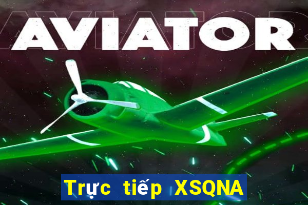 Trực tiếp XSQNA ngày 1