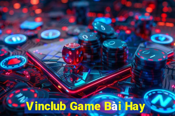 Vinclub Game Bài Hay