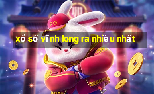 xổ số vĩnh long ra nhiều nhất