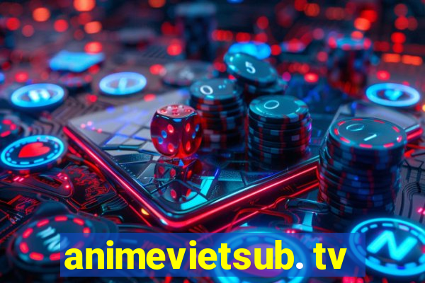 animevietsub. tv