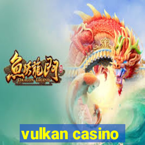 vulkan casino