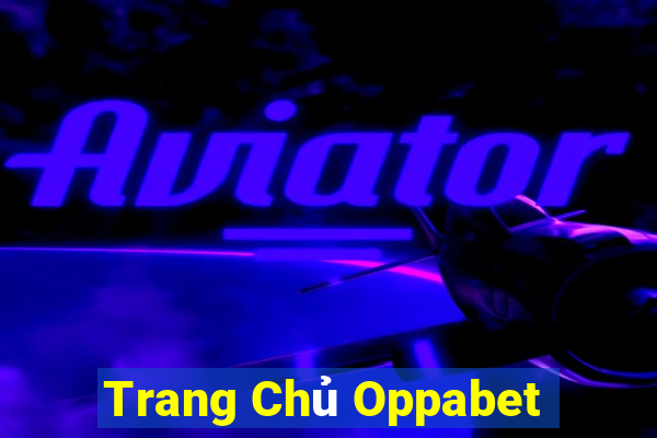 Trang Chủ Oppabet