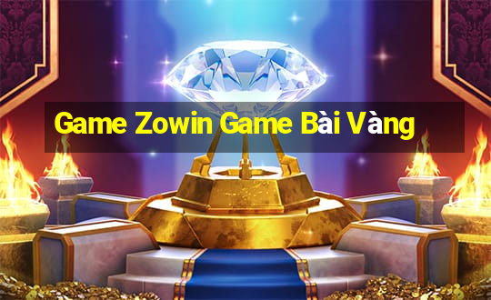 Game Zowin Game Bài Vàng