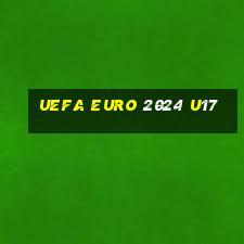 uefa euro 2024 u17