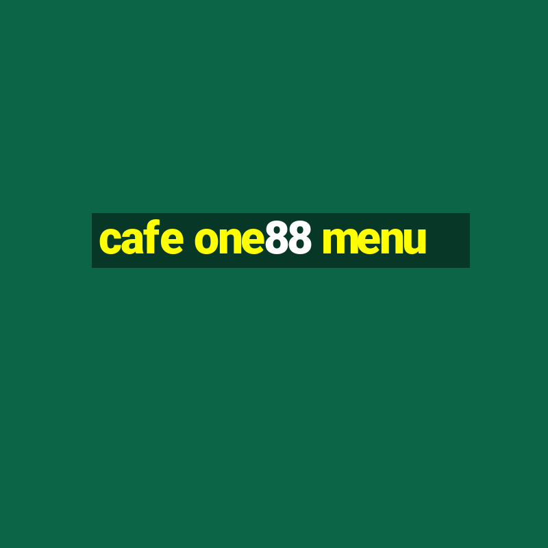 cafe one88 menu