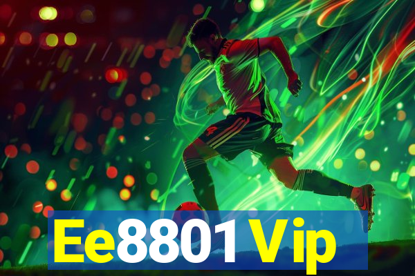 Ee8801 Vip