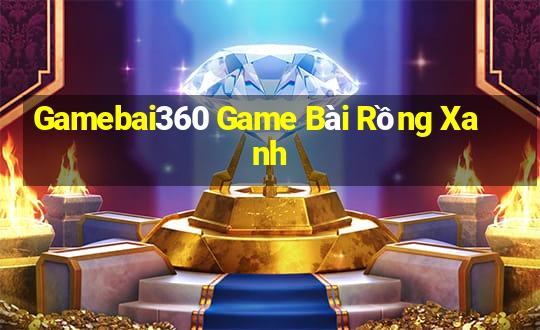 Gamebai360 Game Bài Rồng Xanh